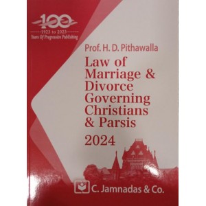 Jhabvala Law Series's Law of Marriage & Divorce Governing Christians & Parsis Notes for BA. LL.B & LL.B by Prof. H. D. Pithavala | C. Jamnadas & Co. [Edn. 2024]
